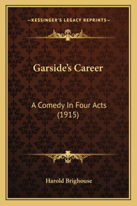 Garside's Career