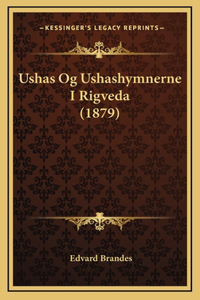 Ushas Og Ushashymnerne I Rigveda (1879)