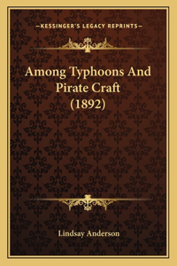 Among Typhoons And Pirate Craft (1892)