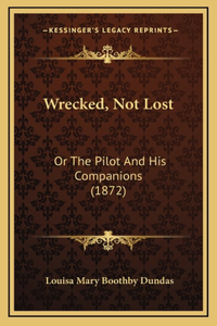 Wrecked, Not Lost