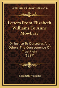 Letters From Elizabeth Williams To Anne Mowbray