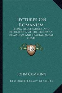 Lectures On Romanism