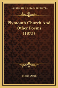 Plymouth Church And Other Poems (1873)