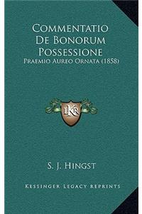 Commentatio De Bonorum Possessione