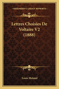 Lettres Choisies De Voltaire V2 (1888)