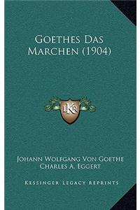 Goethes Das Marchen (1904)