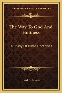 The Way To God And Holiness