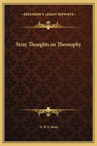 Stray Thoughts on Theosophy