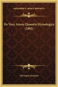 De Voce Aizeos Quaestio Etymologica (1892)