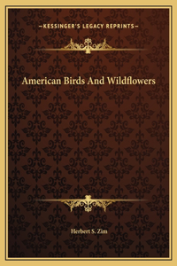 American Birds And Wildflowers