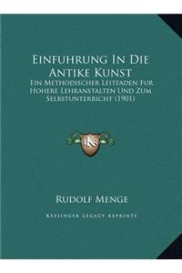 Einfuhrung In Die Antike Kunst