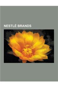 Nestle Brands: Kit Kat, Nespresso, Nestea, Nestle Waters North America, Nestle Purina Petcare, Milo, Haagen-Dazs, Ovaltine, List of N