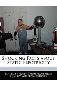 Shocking Facts about Static Electricity