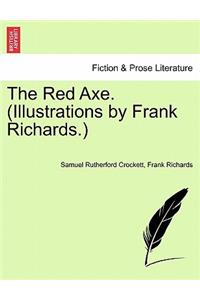 The Red Axe. (Illustrations by Frank Richards.