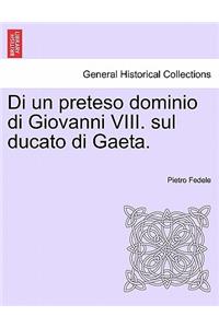 Di Un Preteso Dominio Di Giovanni VIII. Sul Ducato Di Gaeta.