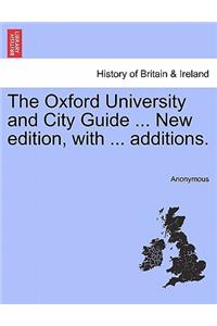 Oxford University and City Guide ... New Edition, with ... Additions.
