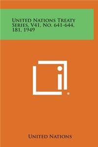 United Nations Treaty Series, V41, No. 641-644, 181, 1949