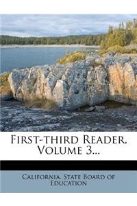First-Third Reader, Volume 3...