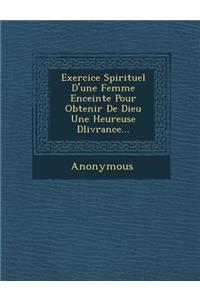 Exercice Spirituel D'Une Femme Enceinte Pour Obtenir de Dieu Une Heureuse D Livrance...