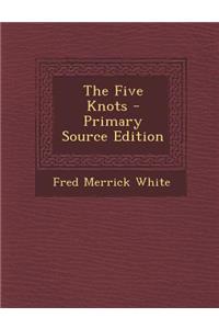 The Five Knots