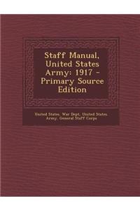 Staff Manual, United States Army: 1917