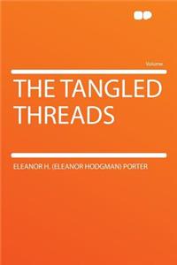 The Tangled Threads