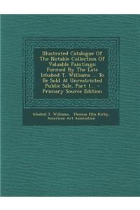 Illustrated Catalogue of the Notable Collection of Valuable Paintings
