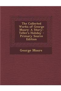 The Collected Works of George Moore