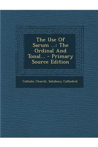 The Use of Sarum ...