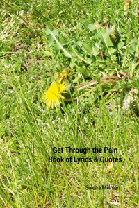 Get Through the Pain Book of Lyrics & Quotes