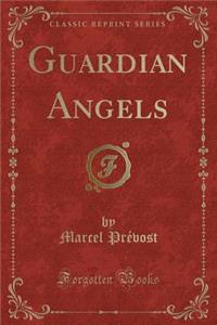 Guardian Angels (Classic Reprint)