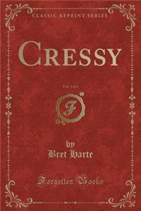 Cressy, Vol. 1 of 2 (Classic Reprint)