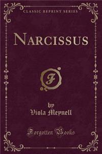 Narcissus (Classic Reprint)