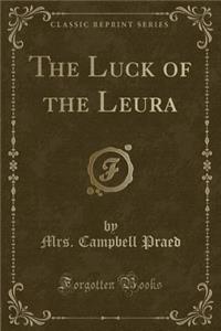 The Luck of the Leura (Classic Reprint)