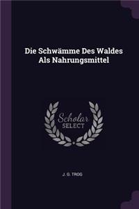 Die Schwämme Des Waldes Als Nahrungsmittel