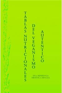 Tablas Nutricionales del Veganismo Autï¿½ntico