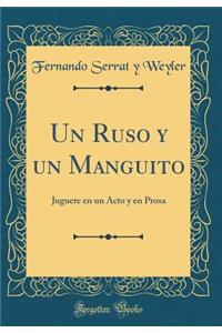 Un Ruso Y Un Manguito
