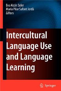 Intercultural Language Use and Language Learning