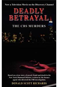 Deadly Betrayal - The CBS Murders