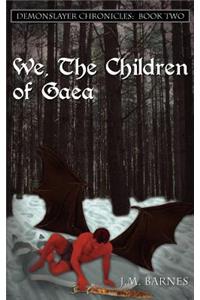 We, The Children of Gaea