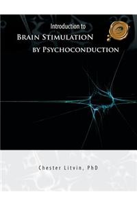 Introduction to Brain Stimulation by Psychoconduction