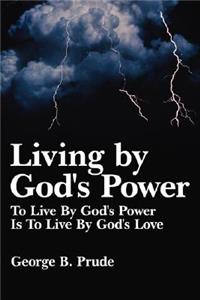 Living by God's Power