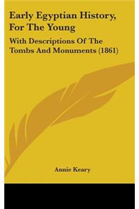 Early Egyptian History, For The Young