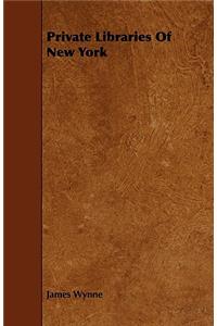 Private Libraries Of New York