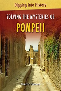 Solving the Mysteries of Pompeii