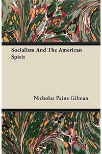 Socialism And The American Spirit