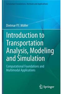 Introduction to Transportation Analysis, Modeling and Simulation