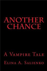 Another Chance: A Vampire Tale