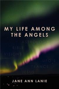 My Life Among the Angels