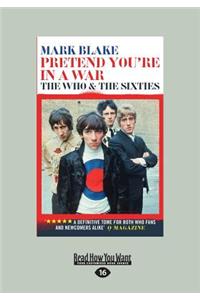 Pretend You're In A War